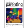 Handbook of Parenting by S. Hoghughi