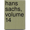 Hans Sachs, Volume 14 by Hans Sachs