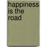 Happiness Is The Road door Vincenzo Spiaggi