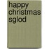 Happy Christmas Sglod