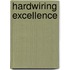 Hardwiring Excellence