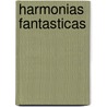 Harmonias Fantasticas door Sousa Viterbo