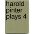 Harold Pinter Plays 4