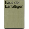 Haus der Barfüßigen door Patrik Ou?ednik