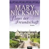 Haus der Freundschaft by Mary Nickson