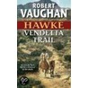 Hawke: Vendetta Trail door Robert Vaughan