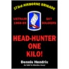 Head Hunter-One Kilo! door Dennis Hendrix