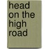 Head on the High Road