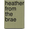 Heather From The Brae door Helen Mathers
