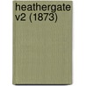 Heathergate V2 (1873) by Henry S. King And Company