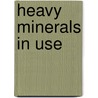 Heavy Minerals In Use by Maria A. Mange