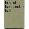 Heir of Hascombe Hall by Evelyn Everett-Green