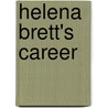 Helena Brett's Career by Desmond Coke