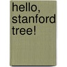 Hello, Stanford Tree! by Aimee Aryal