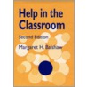 Help In The Classroom by Margaret H. Balshaw