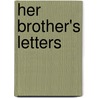 Her Brother's Letters door Francis Vaux Wilson