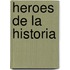 Heroes de La Historia
