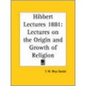 Hibbert Lectures 1881 door Thomas William Rhys Davids