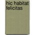 Hic Habitat Felicitas