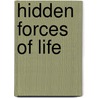 Hidden Forces of Life by Sri Aurobindo