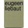 Eugeen Liebaut door F. Strauven