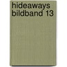 Hideaways Bildband 13 door Onbekend