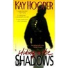 Hiding In The Shadows by Kay Hooper