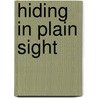 Hiding in Plain Sight door Valerie Sherrard