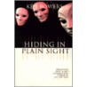 Hiding in Plain Sight door Ken Bowers