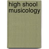 High Shool Musicology door Onbekend