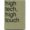 High Tech, High Touch door Lynn Jurewicz