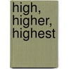 High, Higher, Highest door Michael Dahl