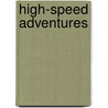 High-Speed Adventures door Frank Berrios
