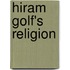 Hiram Golf's Religion