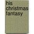 His Christmas Fantasy