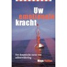 Uw emotionele kracht door M. Phillips