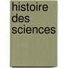 Histoire Des Sciences door Rubens Duval