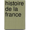 Histoire de La France door A.C. Thibaudeau