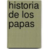 Historia de Los Papas door Luis Tomas Melgar