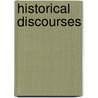 Historical Discourses door Jonathan F. Stearns