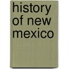 History Of New Mexico by Helen Haines