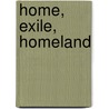 Home, Exile, Homeland door Onbekend