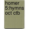 Homer 5:hymns Oct Ctb door Homeros