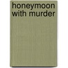 Honeymoon With Murder door Carolyn Hart