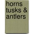 Horns Tusks & Antlers