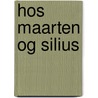 Hos Maarten Og Silius door Vilhelm Krag