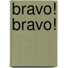 Bravo! Bravo! door Cecilia Benoit