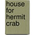 House For Hermit Crab