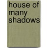 House of Many Shadows door Barbara Michaels