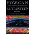 How Can I Be Trusted?